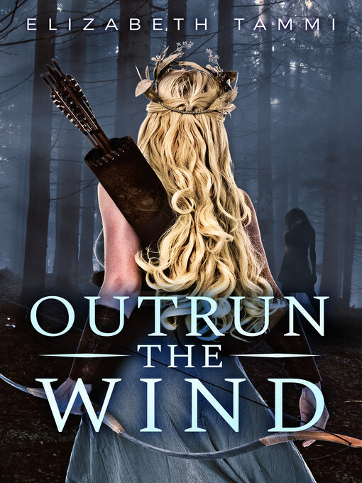 Title details for Outrun the Wind by Elizabeth Tammi - Available